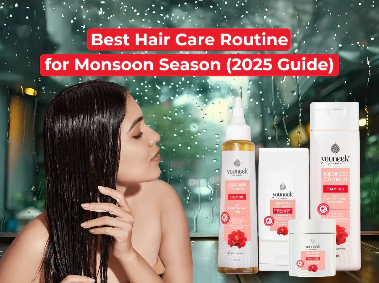 Best Hair Care Routine for Monsoon Season (2025 Guide)