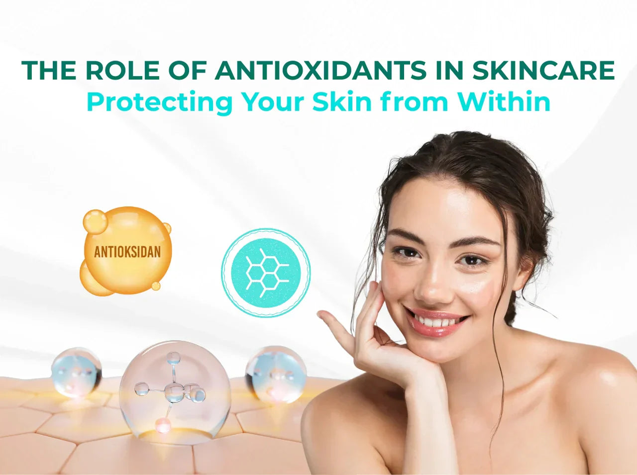 The Role of Antioxidants in Skincare: Protecting Your Skin from WithinThe Role of Antioxidants in Skincare: Protecting Your Skin from Within